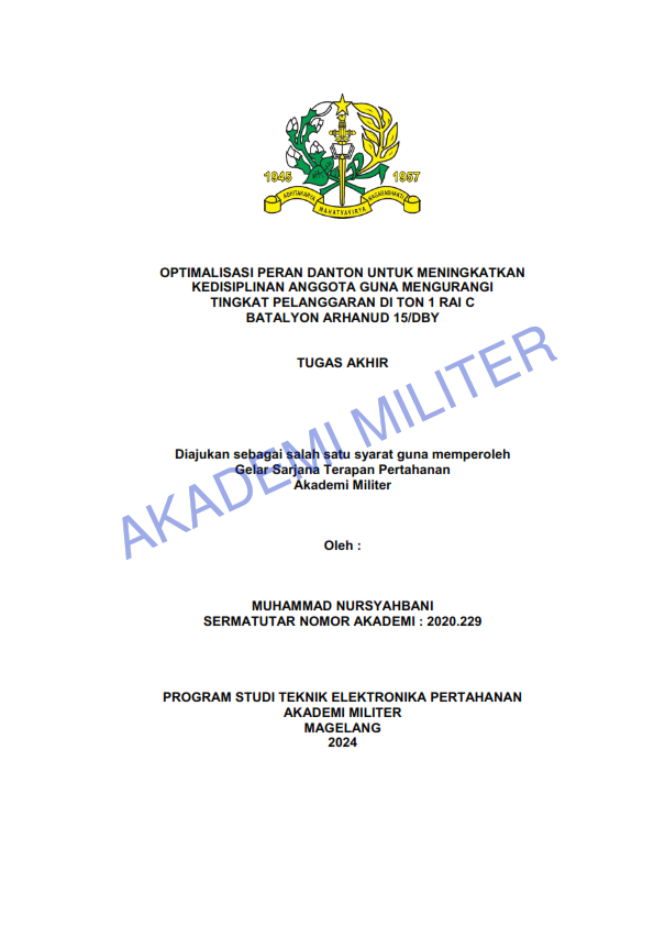 OPTIMALISASI PERAN DANTON UNTUK MENINGKATKAN KEDISIPLINAN ANGGOTA GUNA MENGURANGI TINGKAT PELANGGARAN DI TON 1 RAI C BATALYON ARHANUD 15/DBY